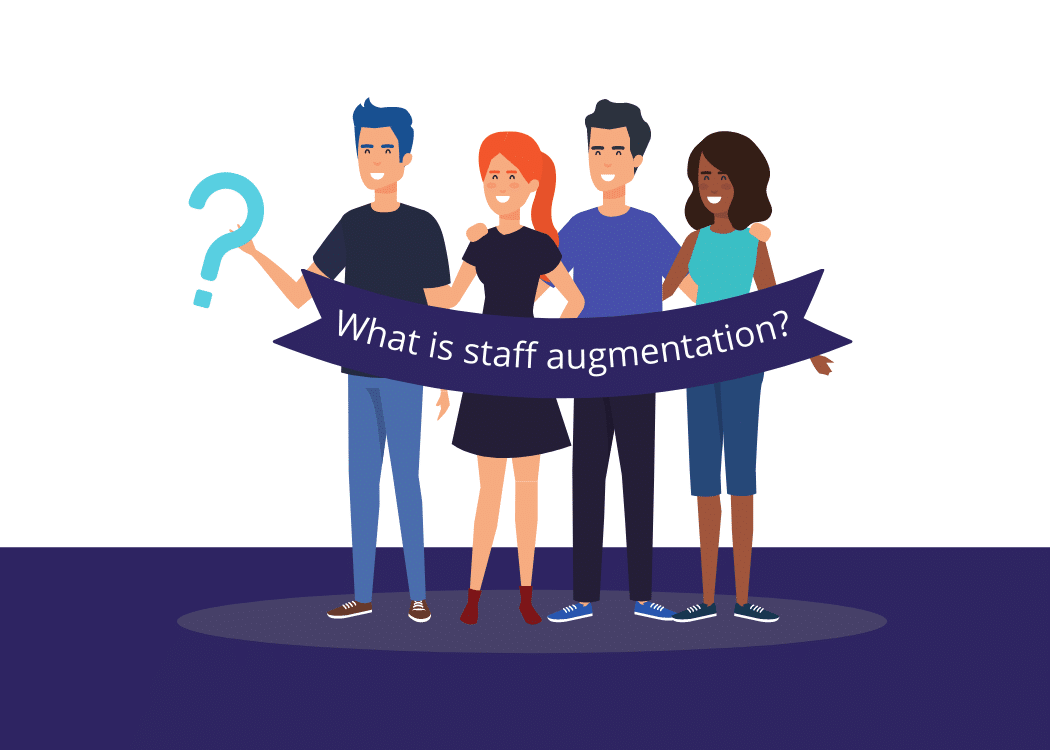 What is Staff Augmentation? A Proven Outsourcing Strategy and How